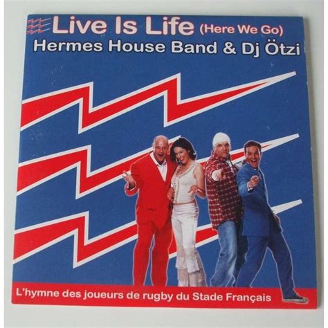 Live is Life — Hermes House Band 